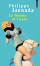  Achetez le livre d'occasion La femme et l'ours de Philippe Jaenada sur Livrenpoche.com 