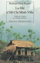  Achetez le livre d'occasion La fille d'Hô Chi Minh-Ville de Robert Olen Butler sur Livrenpoche.com 