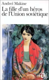  Achetez le livre d'occasion La fille d'un héros de l'Union Soviétique de Andreï Makine sur Livrenpoche.com 
