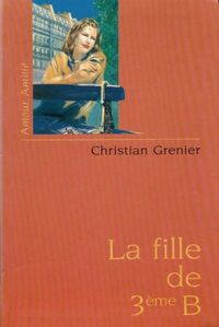  Achetez le livre d'occasion La fille de 3ème B de Christian Grenier sur Livrenpoche.com 