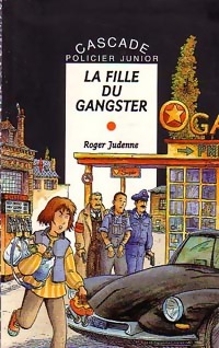  Achetez le livre d'occasion La fille du gangster de Roger Judenne sur Livrenpoche.com 