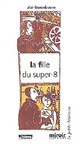  Achetez le livre d'occasion La fille du super 8 de Alain Berenboom sur Livrenpoche.com 