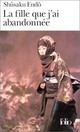  Achetez le livre d'occasion La fille que j'ai abandonnée de Shusaku Endo sur Livrenpoche.com 