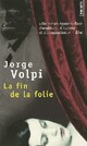  Achetez le livre d'occasion La fin de la folie de Jorge Volpi sur Livrenpoche.com 