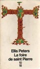  Achetez le livre d'occasion La foire de Saint Pierre de Ellis Peters sur Livrenpoche.com 