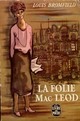  Achetez le livre d'occasion La folie Macleod de Louis Bromfield sur Livrenpoche.com 