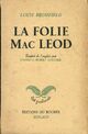 Achetez le livre d'occasion La folie Macleod de Louis Bromfield sur Livrenpoche.com 