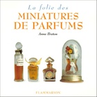  Achetez le livre d'occasion La folie des miniatures de parfums sur Livrenpoche.com 