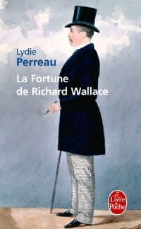  Achetez le livre d'occasion La fortune de Richard Wallace de Lydie Perreau sur Livrenpoche.com 