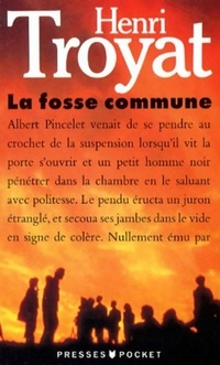  Achetez le livre d'occasion La fosse commune de Henri Troyat sur Livrenpoche.com 