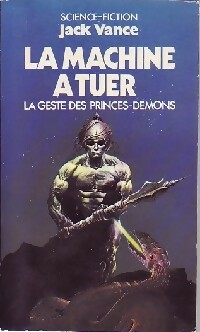  Achetez le livre d'occasion La geste des Princes-Démons Tome II : La machine à tuer de Jack Vance sur Livrenpoche.com 