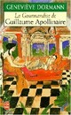  Achetez le livre d'occasion La gourmandise de Guillaume Apollinaire de Geneviève Dormann sur Livrenpoche.com 