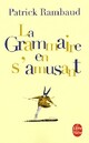  Achetez le livre d'occasion La grammaire en s'amusant de Patrick Rambaud sur Livrenpoche.com 
