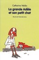  Achetez le livre d'occasion La grande Adèle et son petit chat de Catharina Valckx sur Livrenpoche.com 