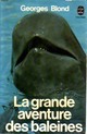  Achetez le livre d'occasion La grande aventure des baleines de Georges Blond sur Livrenpoche.com 