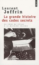  Achetez le livre d'occasion La grande histoire des codes secrets de Laurent Joffrin sur Livrenpoche.com 