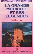  Achetez le livre d'occasion La grande muraille et ses légendes sur Livrenpoche.com 