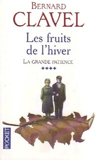  Achetez le livre d'occasion La grande patience Tome IV : Les fruits de l'hiver de Bernard Clavel sur Livrenpoche.com 