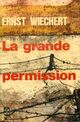  Achetez le livre d'occasion La grande permission de Ernst Wiechert sur Livrenpoche.com 
