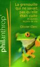  Achetez le livre d'occasion La grenouille qui ne savait pas qu'elle était cuite... de Olivier Clerc sur Livrenpoche.com 