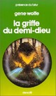  Achetez le livre d'occasion La griffe du demi-dieu de Gene Wolfe sur Livrenpoche.com 