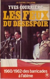  Achetez le livre d'occasion La guerre d'Algérie Tome IV : Les feux du désespoir de Yves Courrière sur Livrenpoche.com 