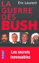  Achetez le livre d'occasion La guerre des Bush de Eric Laurent sur Livrenpoche.com 