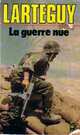  Achetez le livre d'occasion La guerre nue de Jean Lartéguy sur Livrenpoche.com 