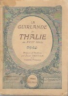  Achetez le livre d'occasion La guirlande de Thalie au XVIIIe siècle sur Livrenpoche.com 