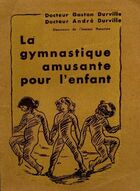  Achetez le livre d'occasion La gymnastique amusante pour l'enfant sur Livrenpoche.com 