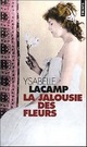  Achetez le livre d'occasion La jalousie des fleurs de Ysabelle Lacamp sur Livrenpoche.com 