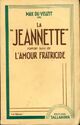 Achetez le livre d'occasion La jeannette / L'amour fraticide de Max Du Veuzit sur Livrenpoche.com 
