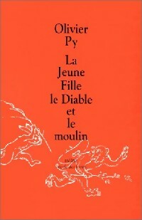  Achetez le livre d'occasion La jeune fille, le diable et le moulin de Olivier Py sur Livrenpoche.com 