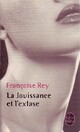  Achetez le livre d'occasion La jouissance et l'extase de Françoise Rey sur Livrenpoche.com 