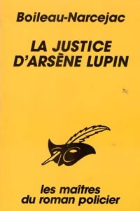  Achetez le livre d'occasion La justice d'Arsène Lupin de Pierre Boileau sur Livrenpoche.com 