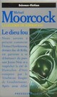 Achetez le livre d'occasion La légende de Hawkmoon Tome II : Le dieu fou de Michael Moorcock sur Livrenpoche.com 