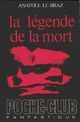  Achetez le livre d'occasion La légende de la mort de Anatole Le Braz sur Livrenpoche.com 