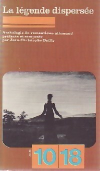  Achetez le livre d'occasion La légende dispersée du romantisme allemand de Jean-Christophe Bailly sur Livrenpoche.com 