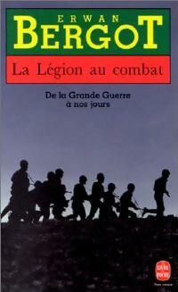  Achetez le livre d'occasion La légion au combat de Erwan Bergot sur Livrenpoche.com 