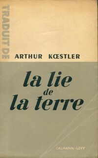  Achetez le livre d'occasion La lie de la terre de Arthur Koestler sur Livrenpoche.com 