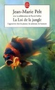  Achetez le livre d'occasion La loi de la jungle. L'agressivité chez les plantes de Jean-Marie Pelt sur Livrenpoche.com 