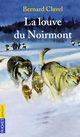  Achetez le livre d'occasion La louve du Noirmont de Bernard Clavel sur Livrenpoche.com 