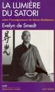  Achetez le livre d'occasion La lumière de Satori de Evelyn De Smedt sur Livrenpoche.com 