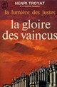  Achetez le livre d'occasion La lumière des justes Tome III : La gloire des vaincus de Henri Troyat sur Livrenpoche.com 