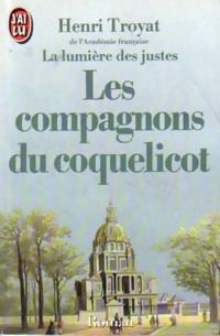  Achetez le livre d'occasion La lumière des justes Tome I : Les compagnons du coquelicot de Henri Troyat sur Livrenpoche.com 