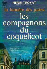  Achetez le livre d'occasion La lumière des justes Tome I : Les compagnons du coquelicot de Henri Troyat sur Livrenpoche.com 