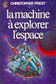  Achetez le livre d'occasion La machine à explorer l'espace de Christopher Priest sur Livrenpoche.com 