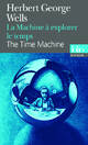  Achetez le livre d'occasion La machine à explorer le temps / The time machine de Herbert George Wells sur Livrenpoche.com 