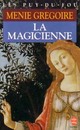  Achetez le livre d'occasion La magicienne de Ménie Grégoire sur Livrenpoche.com 