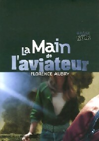  Achetez le livre d'occasion La main de l'aviateur de Florence Aubry sur Livrenpoche.com 